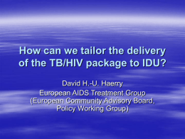 How can we tailor the delivery of the TB/HIV package to IDU?