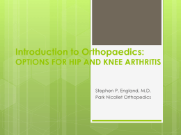Surgical Options for Hip and Knee Arthritis