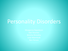 There are nine different types of Personality Disorders