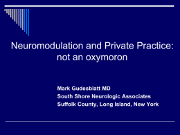 Neuromodulation and Private Practice: oxymoron?