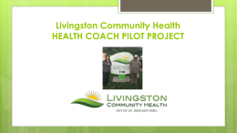 Livingston Community Health Presentation - CA-HWI