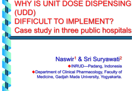 WHY DID UNIT DOSE DISPENSING HARD TO BE