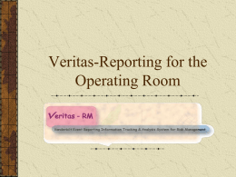 Veritas for the Operating Room