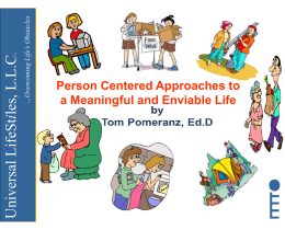 Person Centered Approaches to a Meaningful and Enviable Life