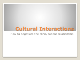 Why did I title this presentation Cultural Interactions?