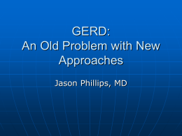 GERD: An Old Problem with New Approaches