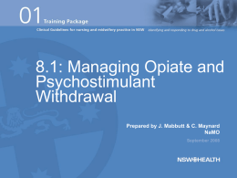 Managing Opiate and Psychostimulant Withdrawal