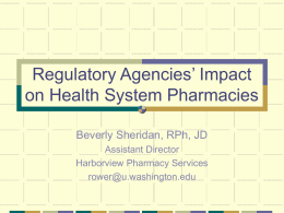 Regulatory Agencies` Impact on Health System Pharmacies