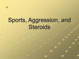 Sports, Aggression and Steroids