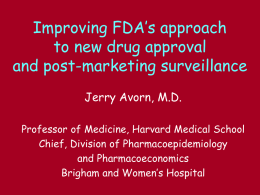 Improving FDA`s approach to new drug approval and post