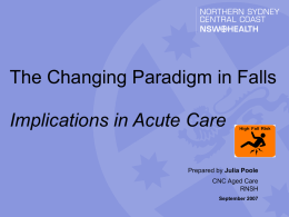The Changing Paradigm in Falls – Implications in Acute Care