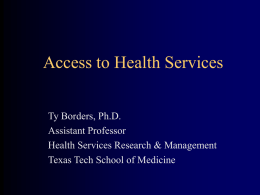 Today`s Topic: Health Services Access
