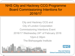 City and Hackney CCG Commissioning Intentions for 2016/17