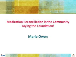 Medication Reconciliation in the Community Laying the Foundation!