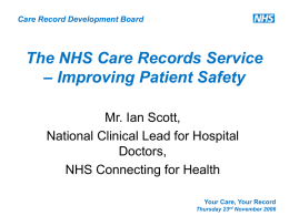 The NHS Care Records Service – Improving Patient Safety
