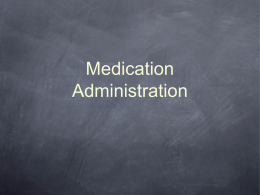 Medication & It`s Administration 2/11/12
