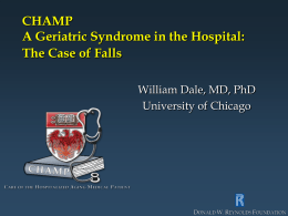 CHAMP A Geriatric Syndrome in the Hospital: The Case of Falls