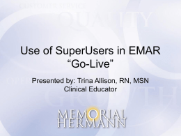 Use of SuperUsers in EMAR “Go-Live”