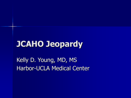 JCAHO Jeopardy - Harbor-UCLA Medical Center Department of