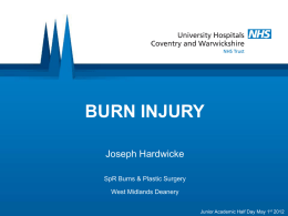 Burn Injury - UHCW Medical Education