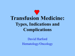 Transfusion Medicine: Types, Indications and