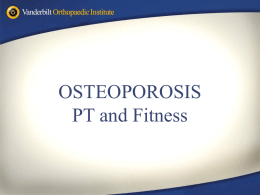 Osteoporosis PT and Fitness - Vanderbilt University Medical Center