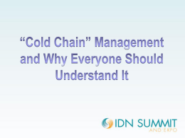 “Cold Chain” and Why it Matters Putting the Whole Package/Process