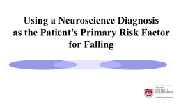 Using a Neuroscience Diagnosis as the Patient`s Primary Risk