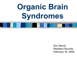 Organic Brain Syndromes - Calgary Emergency Medicine