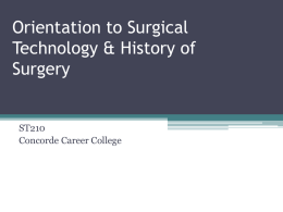 Orientation to Surgical Technology & History of Surgery
