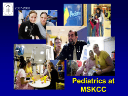 Introduction to Pediatrics at MSKCC