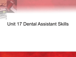 Unit 17 - Dental Assistant Skills