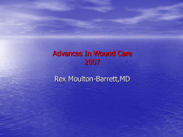 Advances-in-Wound-care-2007 - Dr. Moulton