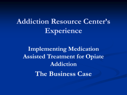 Implementing Medication Assisted Treatment for Opiate Addiction