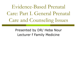 Evidence-Based Prenatal Care: Part I. General Prenatal Care and