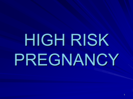 HIGH RISK PREGNANCY