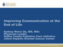 Update in Palliative Care and Hospice Sydney Morss Dy, MD, MSc