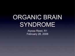 2008_02_28-Reed-Organic_brain_syndromes