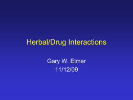 Herbal / Drug Interactions PHARM 512: Clinical Applications of Drug