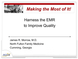 Making the Most of It! Harness the EMR to Improve Quality