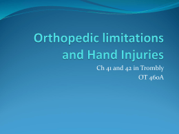 Orthopedic limitations and Hand Injuries