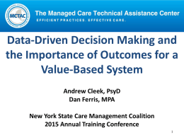 Data-Driven Decision Making and the Importance of Outcomes for a