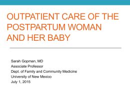 Outpatient Care of the PostPartum Woman and her baby
