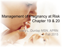 Lecture 2 Chapter19 ,20 High Risk Pregnancy 2015 Student`sx