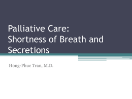 Shortness of Breath and Secretions