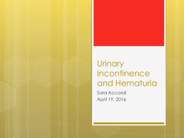Urinary Incontinence and Hematuria - Sara Accardi