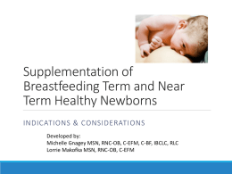 Supplementation of Breastfeeding Term and Near Term Healthy
