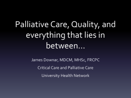 Palliative Care, Quality, and everything that lies in between*