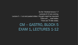 Cm * gastro, block 5 exam 1, lectures 1-12