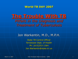 Challenges to Diagnosis and Treatment of TB